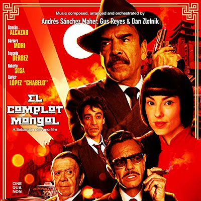 El Complot Mongol Soundtrack Andres Sanchez Maher Gus Reyes Dan Zlotnik