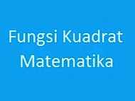 Contoh soal, Fungsi kuadrat, Matematika SMA Contoh Soal Fungsi Kuadrat Matematika SMA