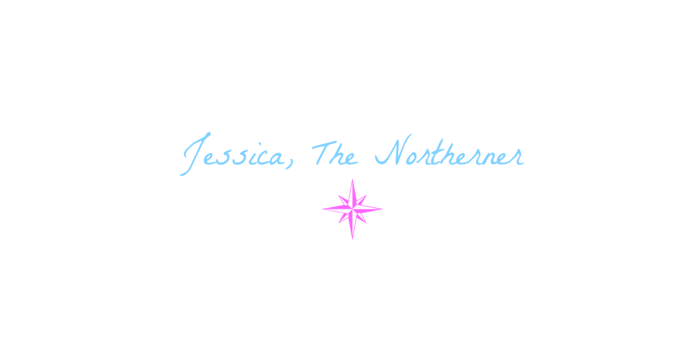 Jessica, The Northerner