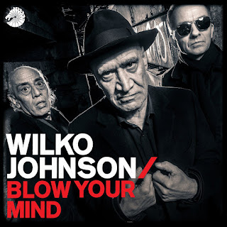 Wilko Johnson's Blow Your Mind