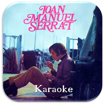 15 Karaoke de Joan Manuel Serrat - Sonido Original - Los MEJORES Éxitos