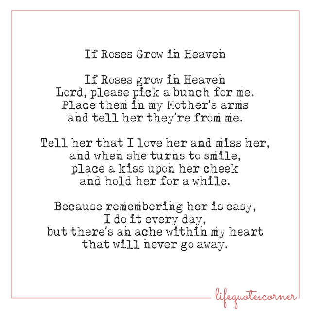 Life Quotes Corner If Roses Grow in Heaven Poem