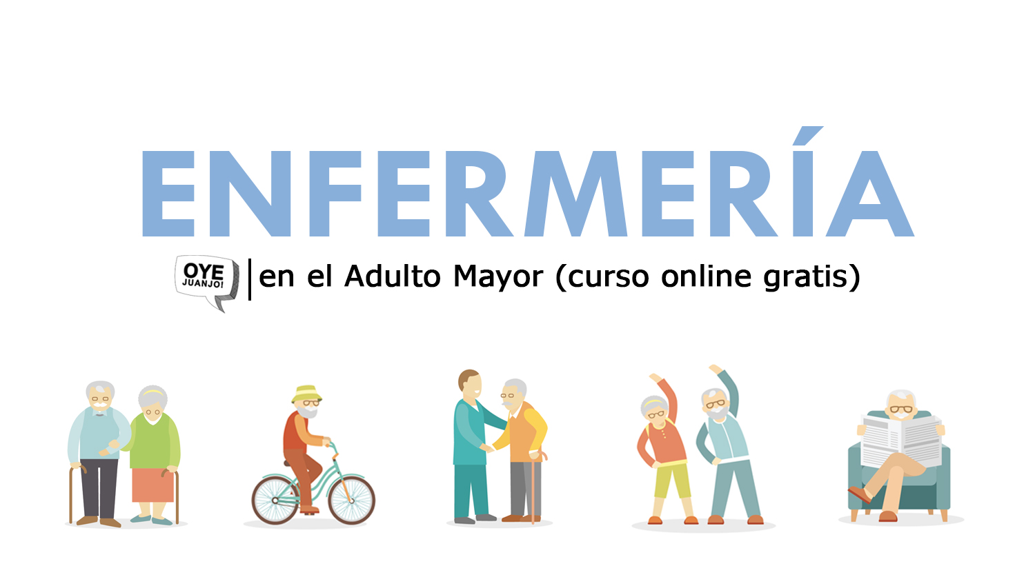 Curso online gratis de Enfermería en el Adulto Mayor Curso online gratis de Enfermería en el Adulto Mayor