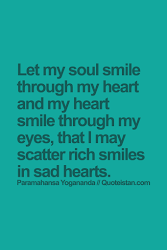 smile heart eyes let soul through quotes smiles quote hearts sad rich scatter quoteistan eye profile newer older