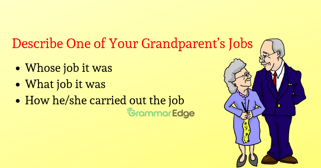 IELTS Cue Card Describe One of Your Grandparent’s Jobs GrammarEdge