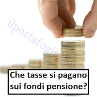 tasse fondi pensione tassazione fondi pensione