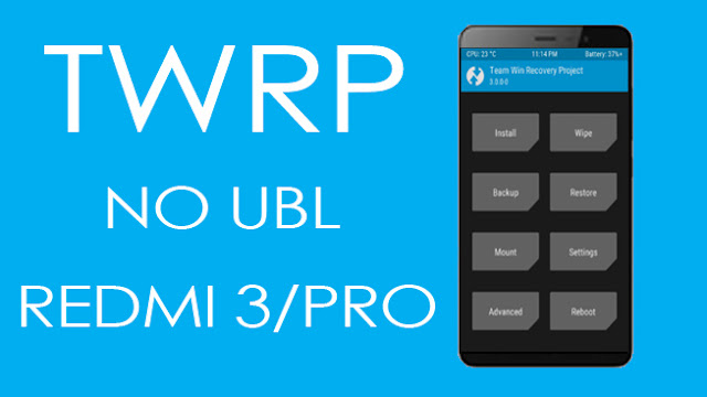 Tutorial Terbaru Install TWRP Pada Redmi 3/Pro Tanpa Unlock Bootloader