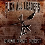 F.A.L. (Fuck All Leaders)