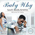 Audio | Sajo Mabusiness - Baby Why | Mp3 Download