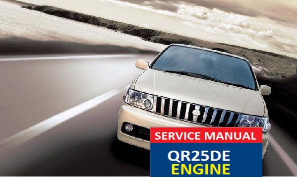 Nissan Bassara SERVICE MANUAL QR25DE ENGINE Nissan Bassara SERVICE MANUAL QR25DE ENGINE