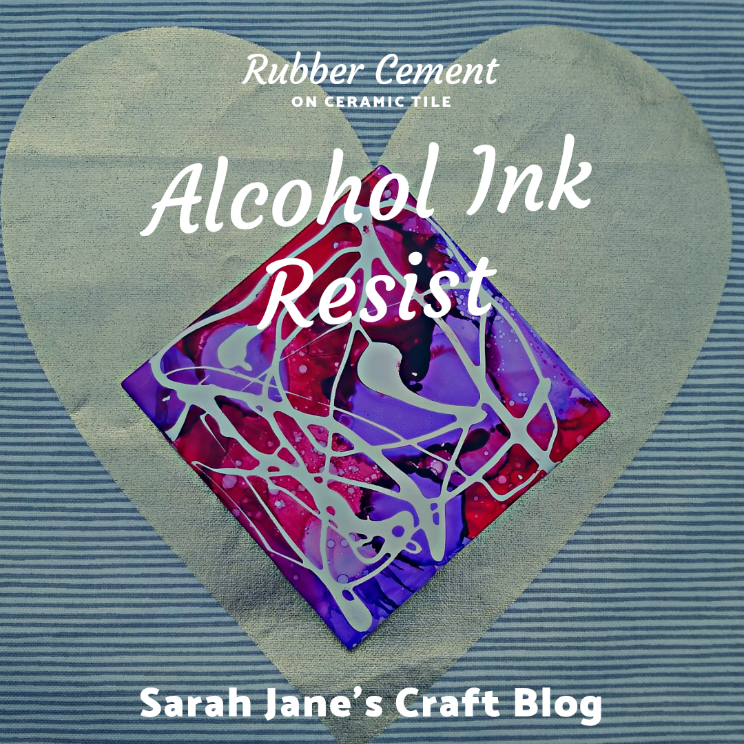 Sarah Jane's Craft Blog Rubber Cement Resist with Alcohol Ink