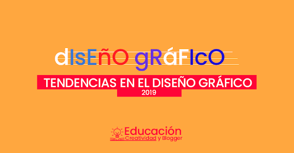 Tendencias de diseño gráfico para el 2019 🥇 ▷【Graphic Design】 Tendencias de diseño gráfico para el 2019 🥇 ▷【Graphic Design】