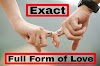 5+ Exact Full Form of Love (3rd One is Shocking)!