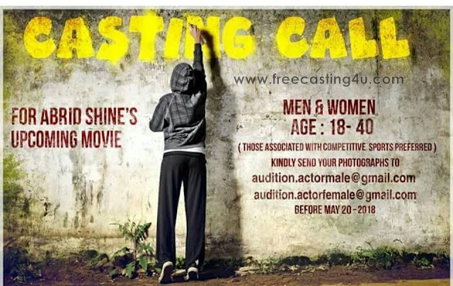 CASTING CALL FOR ABRID SHINE'S UPCOMING MOVIE 