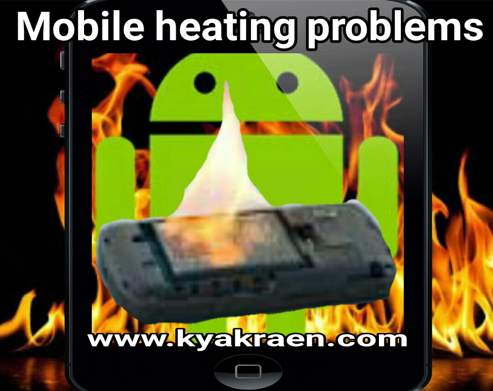 Mobile phone heat kyun hota hai Kya kraen