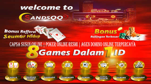SandsQQ : Capsa Susun Online | Poker Online Resmi | Agen Domino Online Terpercaya SandsQQ : Capsa Susun Online | Poker Online Resmi | Agen Domino Online Terpercaya