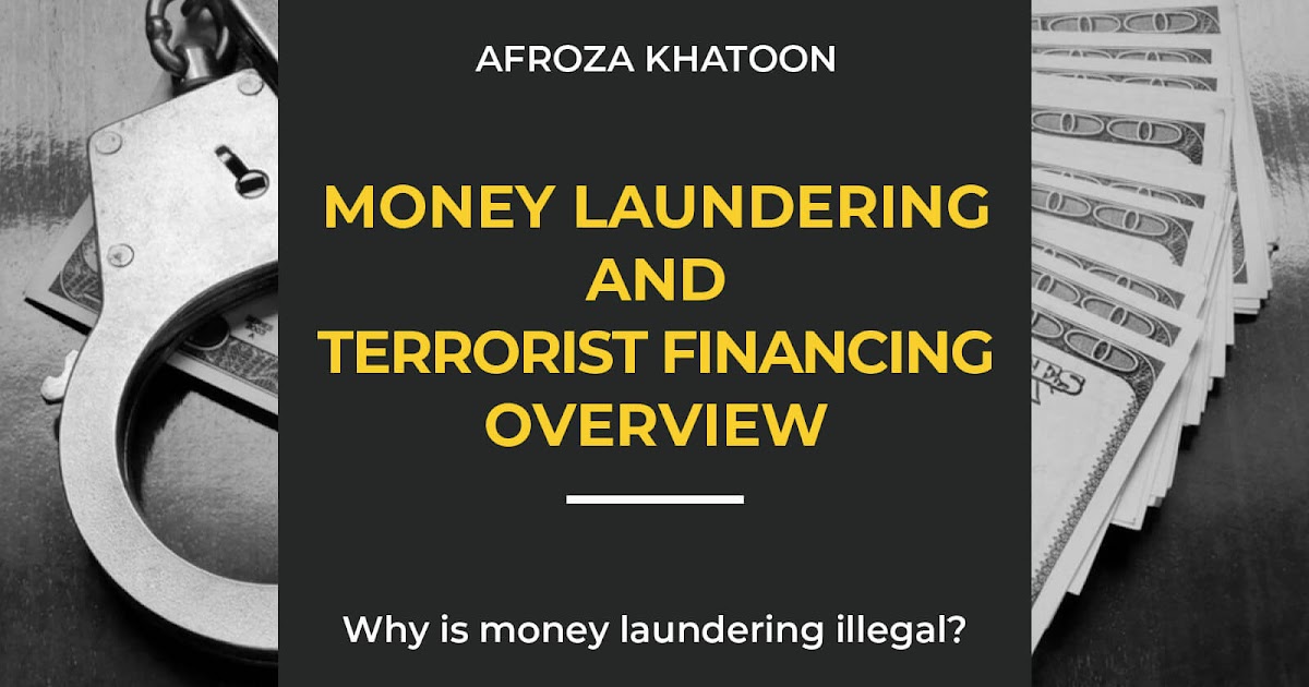 Money Laundering And Terrorist Financing Overview Cams Afroza