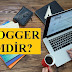Blogger kimdir?