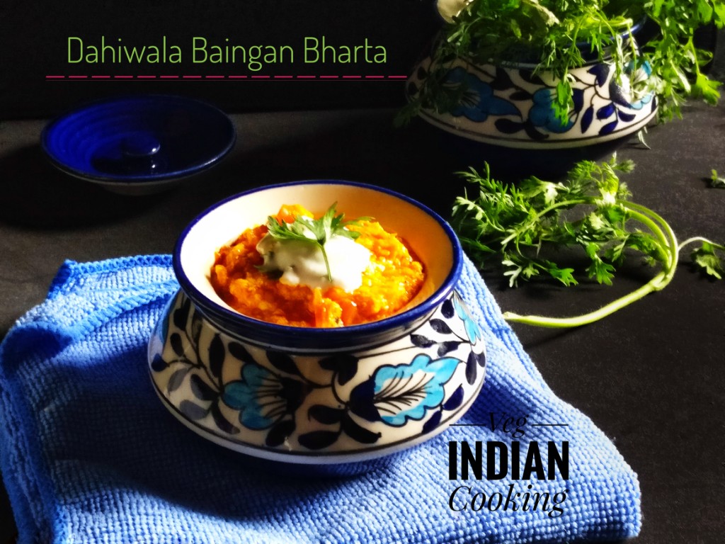 Veg Indian Cooking Dahiwala Baingan Ka Bharta