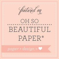 Featured on Oh So Beautiful Paper