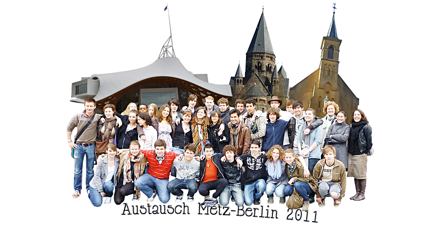 Austausch Metz-Berlin 2011