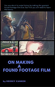 How To Make A Found Footage Film