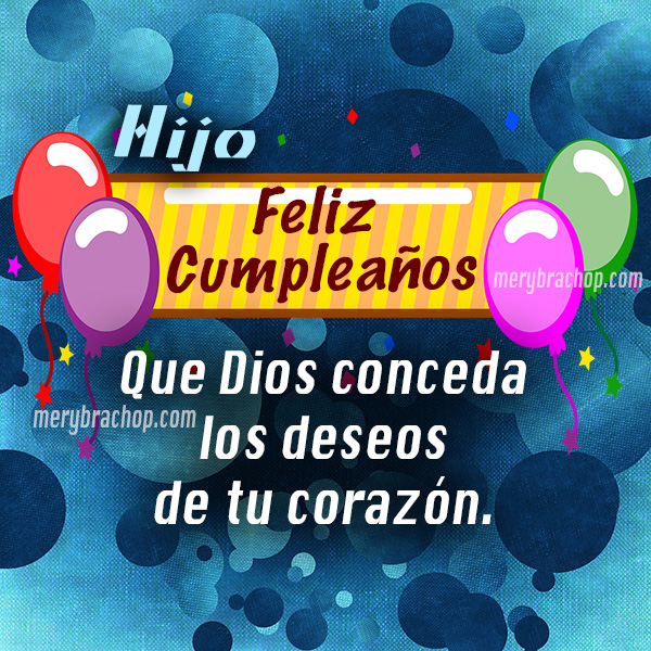 Frases Cristianas Para Hijo En Su Cumpleanos Dedicatorias Saludos Cumple De M Frases Para Felicitar Frases Cristianas De Cumpleanos Frases De Cumpleanos Hijo