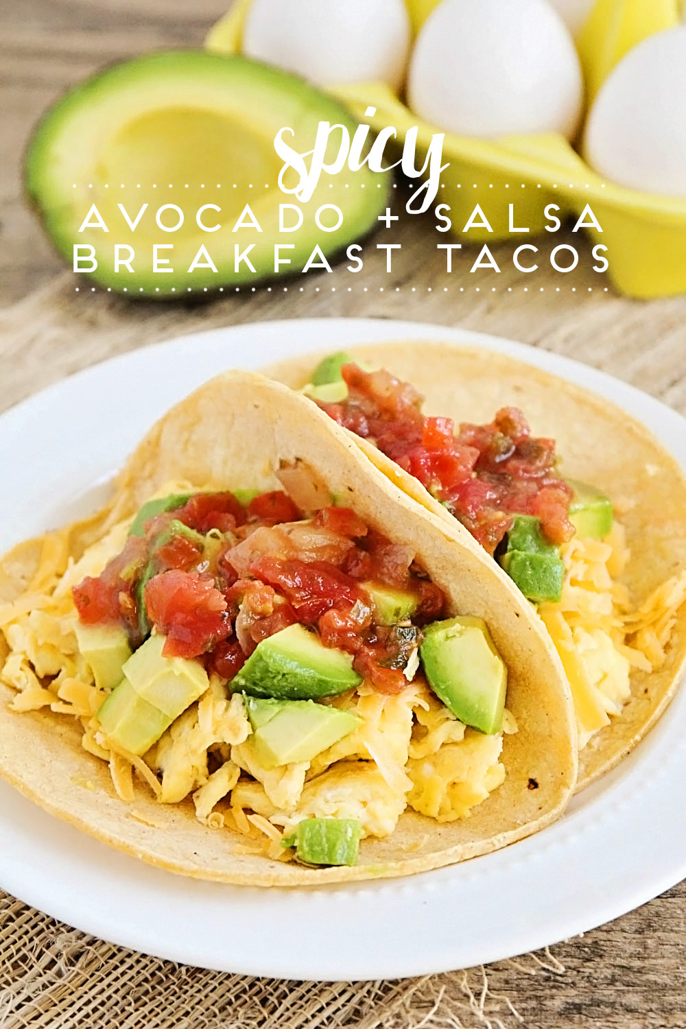 Spicy Avocado and Salsa Breakfast Tacos The Baker Upstairs