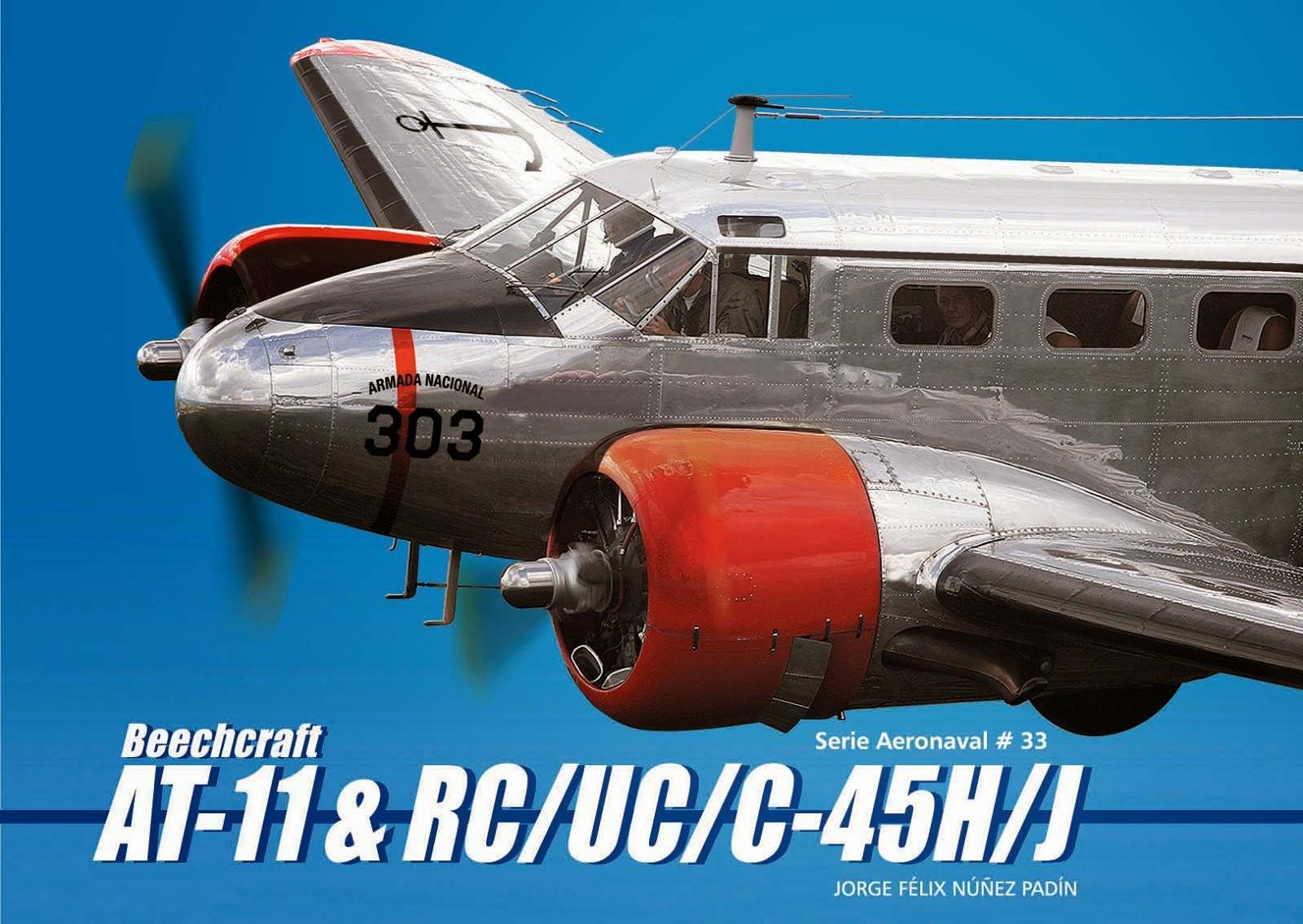 Serie Aeronaval N°33 “Beechcraft AT-11 & RC/UC/C-45H/J”