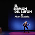 El Teatro Barakaldo acoge el estreno en Euskadi de 'El sermón del bufón' de Albert Boadella