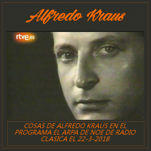 A TODA ZARZUELA ALFREDO KRAUS Programa El Arpa de Noe de Radio