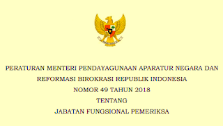 Permenpan RB Nomor 49 Tahun 2018 Wacana Jabatan Fungsional Pemeriksa Permenpan RB Nomor 49 Tahun 2018 Wacana Jabatan Fungsional Pemeriksa