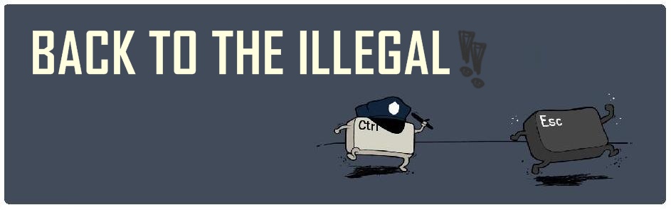 Back to the illegal .