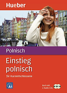 Einstieg polnisch für Kurzentschlossene, Buch u. 2 Audio-CDs: Enthält: Buch, 2 Text-CDs
