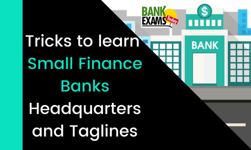 Tricks to learn Small Finance Banks Headquarters and Taglines