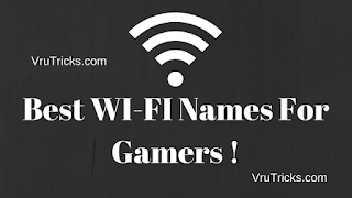 Best WI-FI Names For Gamers ! Best WI-FI Names For Gamers !