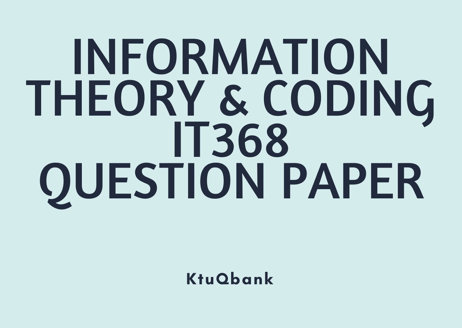 Information Theory & Coding | IT368 | Question Papers (2015 batch)