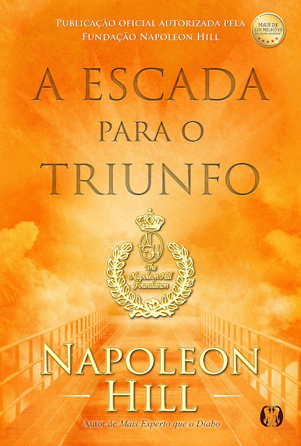 A Escada para o Triunfo Napoleon Hill