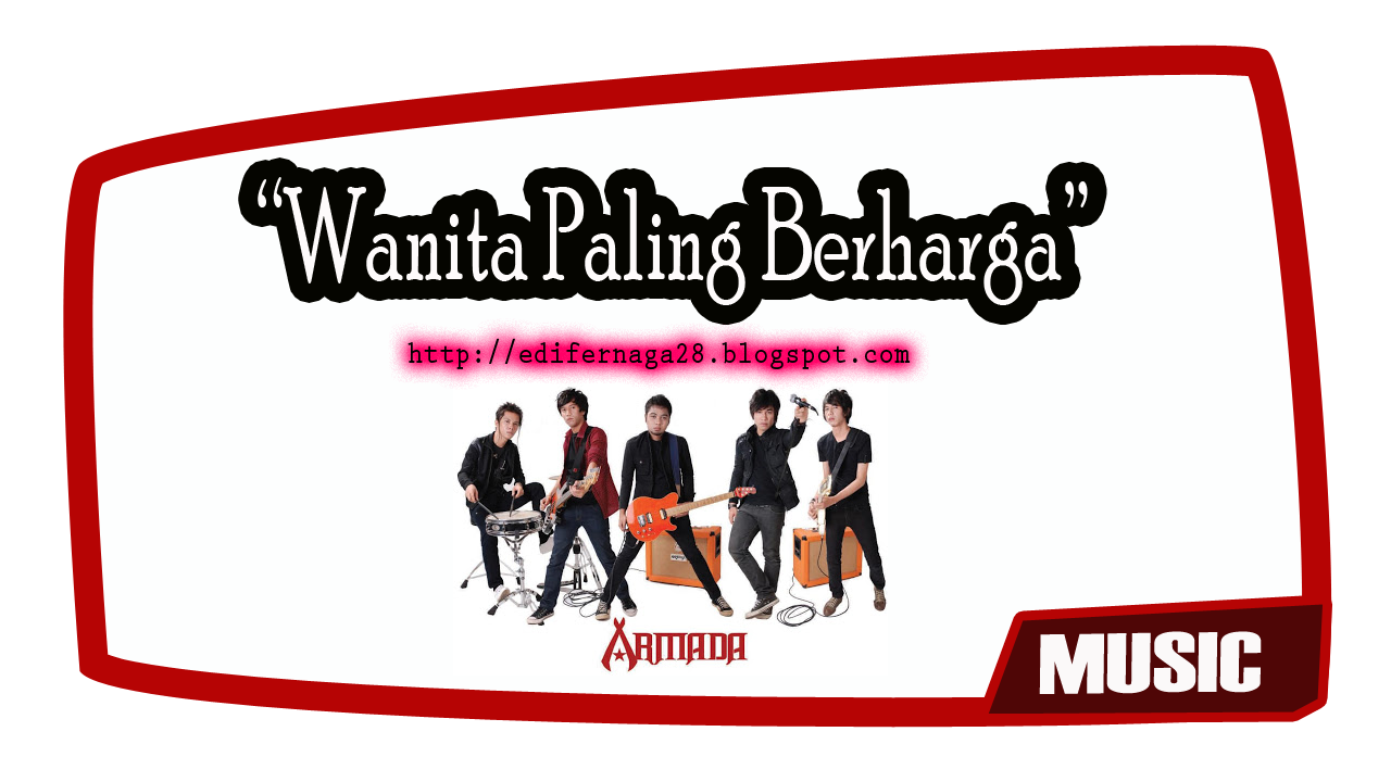 Download Mp3 Armada Wanita Berharga | download lagu armada band wanita paling berharga gratis 1 Download Mp3 Armada Wanita Berharga | download lagu armada band wanita paling berharga gratis 1