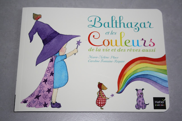 Apprendre les couleurs : Balthazar et les couleurs de la vie et des rêves aussi