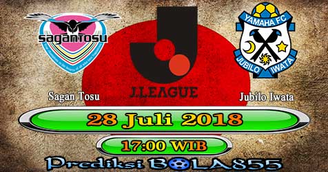 Prediksi Bola855 Sagan Tosu vs Jubilo Iwata 28 Juli 2018 Prediksi Bola855 Sagan Tosu vs Jubilo Iwata 28 Juli 2018