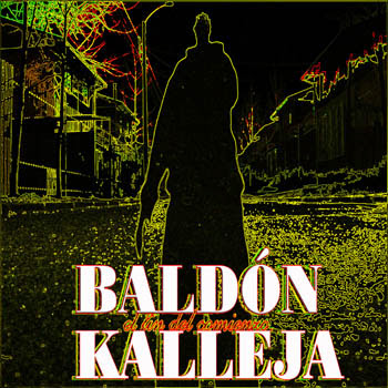 Baldon Kalleja - El fin del comienzo Descargar Baldon Kalleja - El fin del comienzo