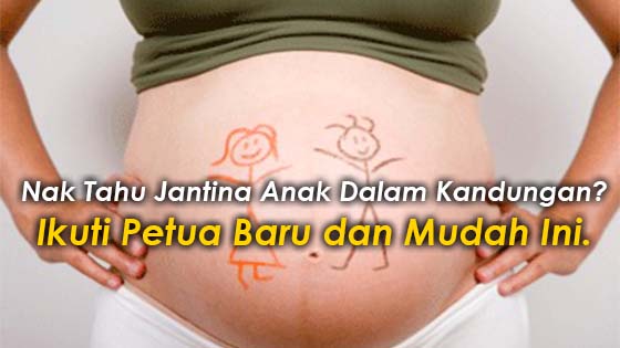 Petua Baru Dan Mudah Mengenalpasti Jantina Anak Dalam Kandungan Nak Tahu Jantina Anak Dalam Kandungan Ikuti Petua Baru Dan Mudah Ini