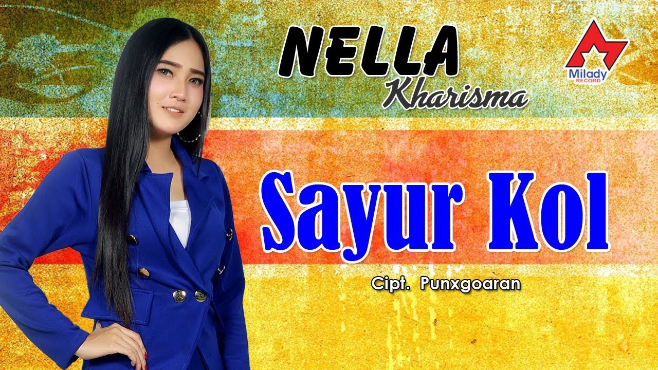 [LIRG] Download Lagu Mp3 Nella Kharisma Sayur Kol Free