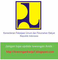 Lowongan Kerja Terbaru Kementerian PU dan Perumahan Rakyat Lowongan Kerja Terbaru Kementerian PU dan Perumahan Rakyat