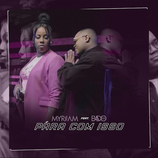 Myriiam - Pára com Isso (feat. Badoxa) Letra