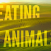 EATING ANIMALS Advance Screening Passes!