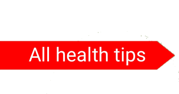 All health tips for you