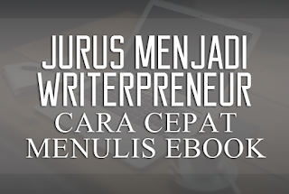 Writerpreneurship - Jurus Cepat Menulis Ebook Writerpreneurship - Jurus Cepat Menulis Ebook