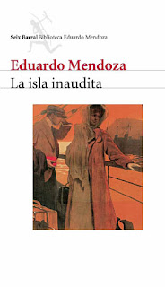 "La isla inaudita" - Eduardo Mendoza "La isla inaudita" - Eduardo Mendoza